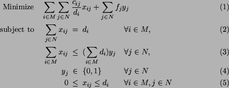 \begin{optprog}
{Minimize} & \objective{\sum_{i \in M} \sum_{j \in N}
\frac{c_{...
... \in N \\
& 0 & \leq & x_{ij} \leq d_i & \forall i \in M, j \in N
\end{optprog}